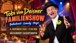 Tobi van Deisner – Familienshow mit Ballonkunst, Comedy und Magie am 6. November 2026 in Zaisertshofen